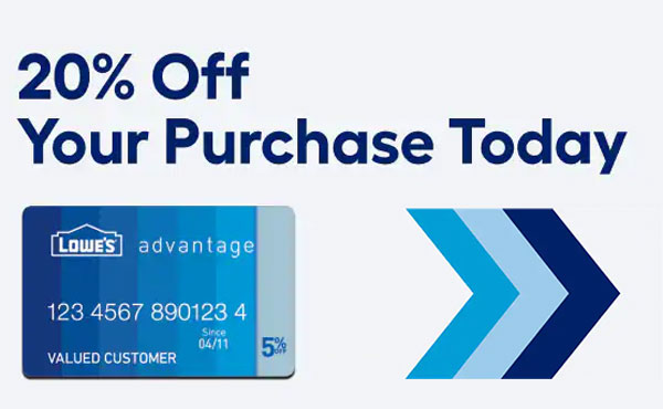 20% OFF With New Lowe’s Advantage Card